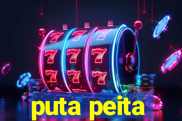 puta peita